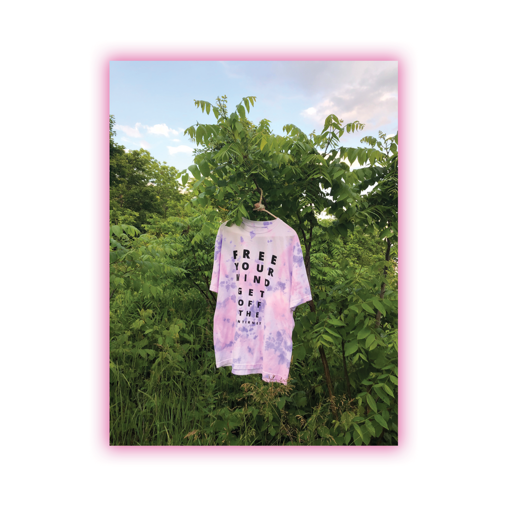 FREE YOUR MIND GET OFF THE INTERNET TIE DYE T-SHIRT